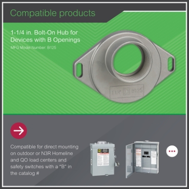 1-1/4-Inch Bolt-On Hub For Square D™ Devices With B Openings 1 1-1/4-Inch Bolt-On Hub For Square D™ Devices With B Openings